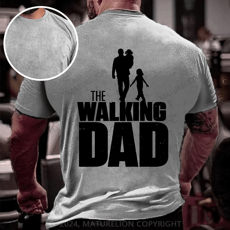 Maturelion The Walking Dead Walking Dad Fathers Day Mens Day Dad Gift Fun T-Shirt