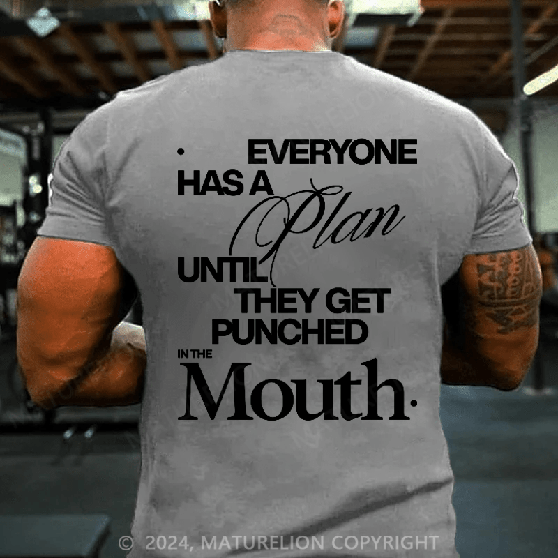 Maturelion Men's T-shirt Everybody Has A Plan Until They Get Punched In The Mouth Cotton T-shirt