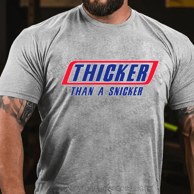 Maturelion thicker than a snicker Cotton T-shirt