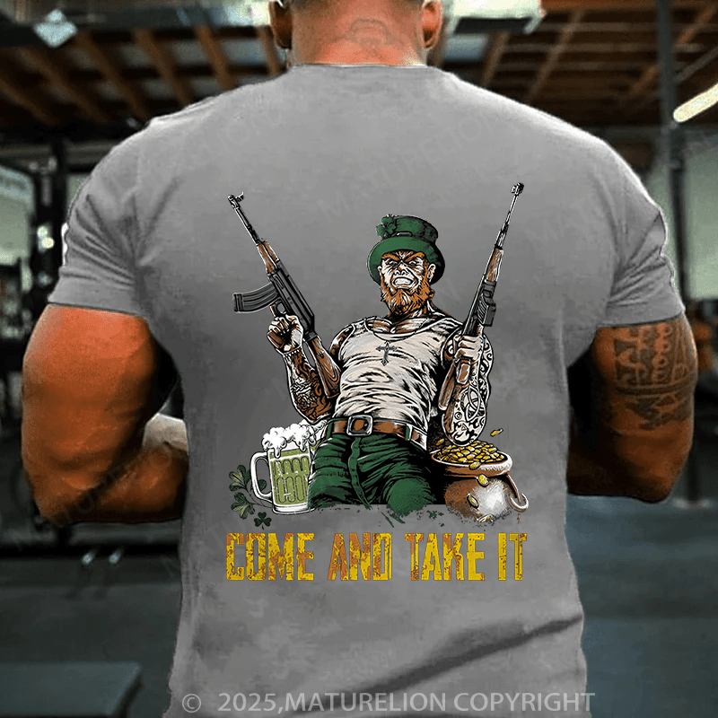 Maturelion St Patrick's T-shirt Irish Come And Take It T-shirt