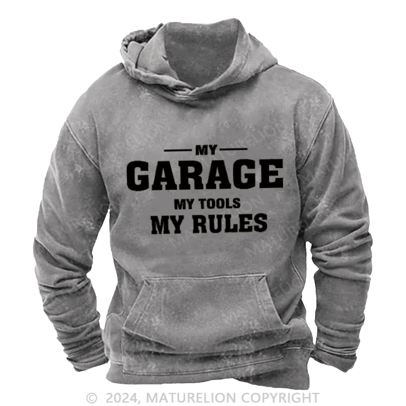 Maturelion Men's Hoodie My Garage My Tools My Rules Washed Hoodies