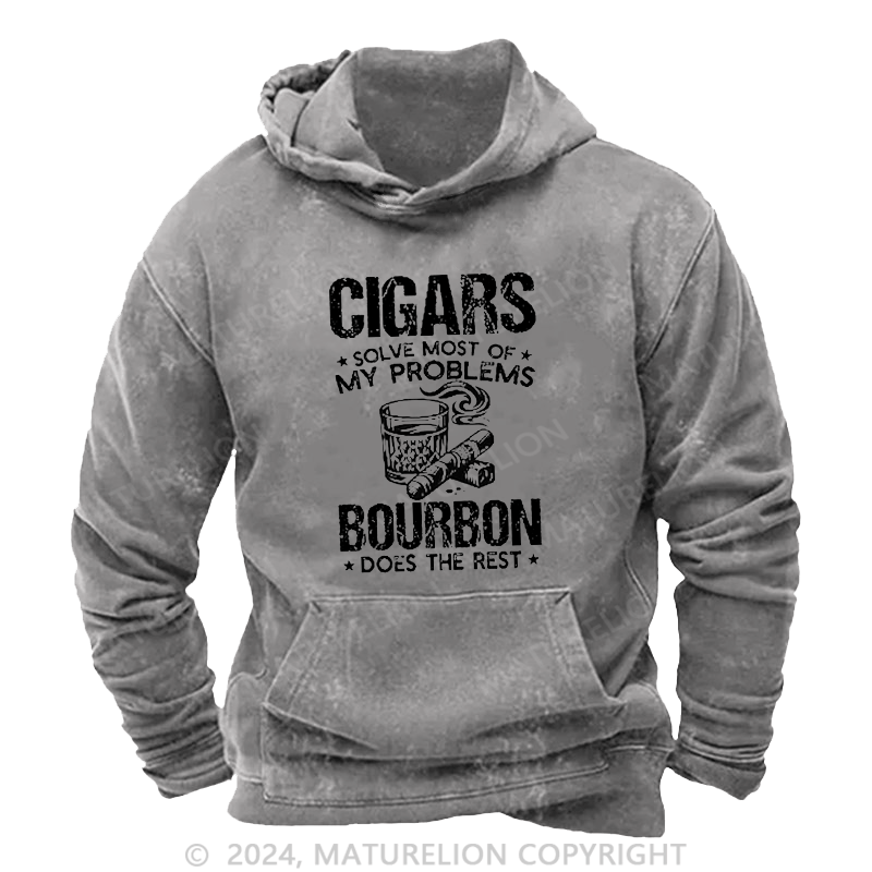 Maturelion Men's Hoodie Cigars Solve Most Of My Problems Bourbon Does The Rest Hoodie