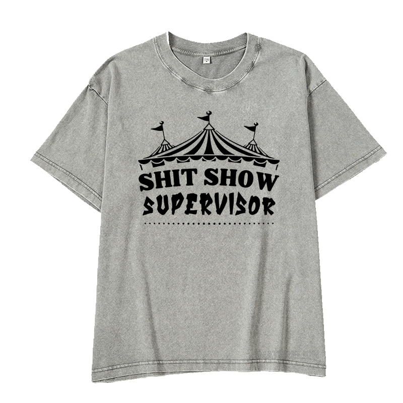 MATURELION SHIT SHOW SUPERVISOR DTG PRINTING WASHED COTTON T-SHIRT