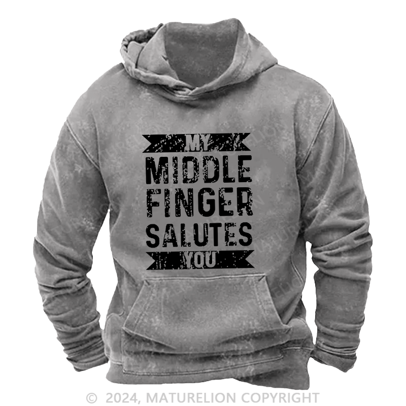 Maturelion Men's Hoodie My Middle Finger Salutes You Hoodie