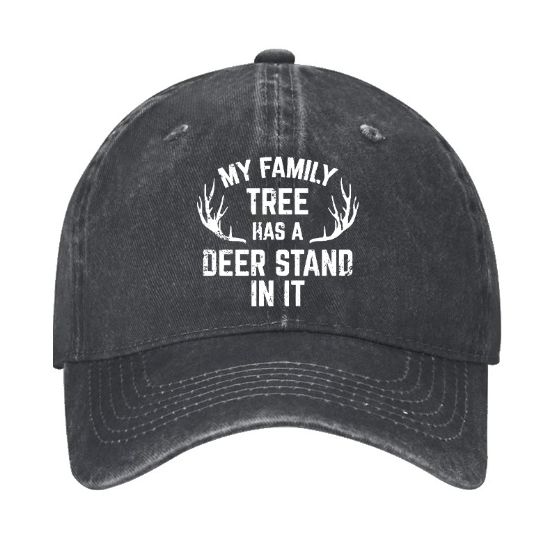 My Family Tree Has A Deer Stand In It Hunting Cap