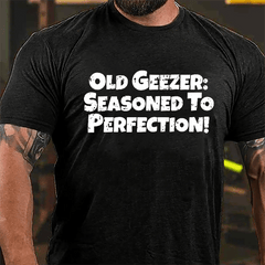 Old Geezer: Seasoned To Perfection Cotton T-shirt