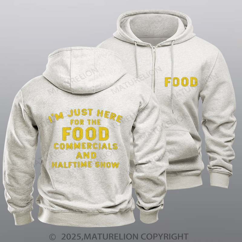 Maturelion Super Bowl Hoodie I'm Just Here For The Food Commercials Zipper Hoodie