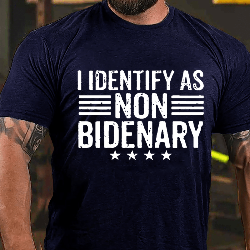 I Identify As Non Bidenary Cotton T-shirt