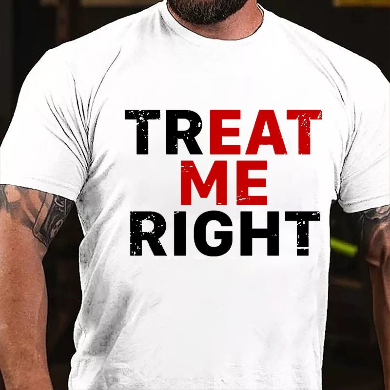 Treat Me / Eat Me Right Cotton T-shirt