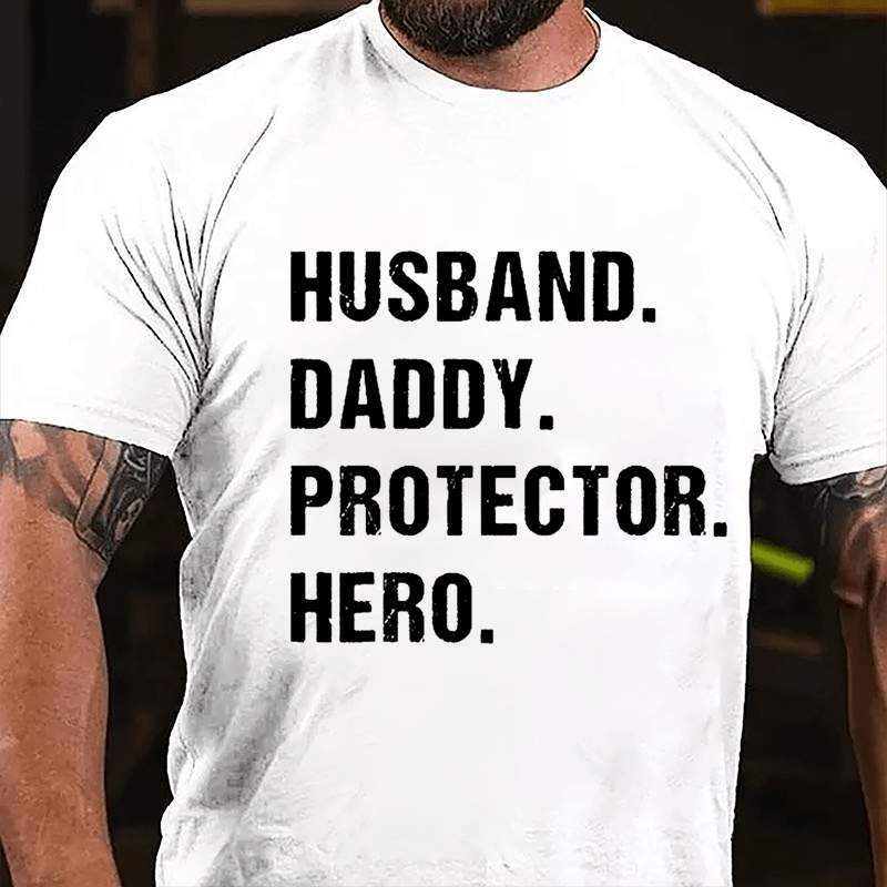 Husband Daddy Protector Hero Cotton T-shirt