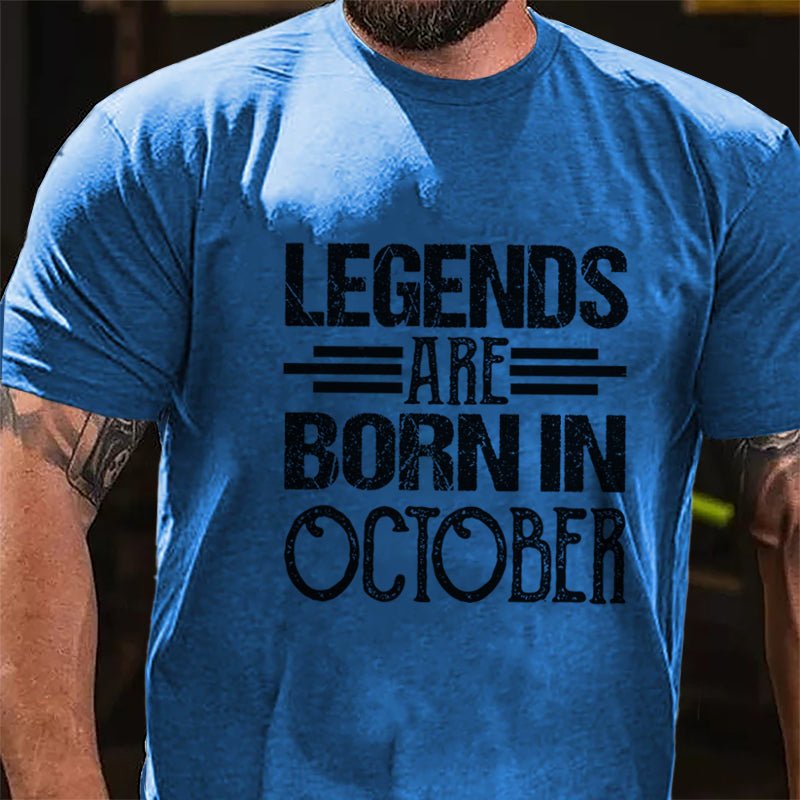 Legends Are Born In October Cotton T-shirt