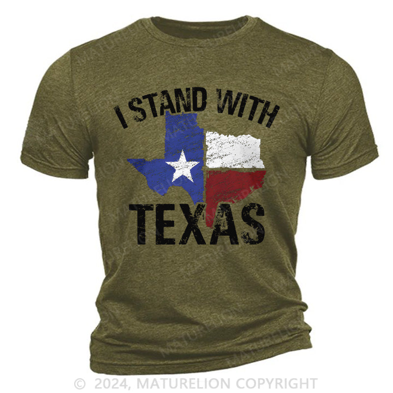 Maturelion I Stand With Texas Cotton T-Shirt