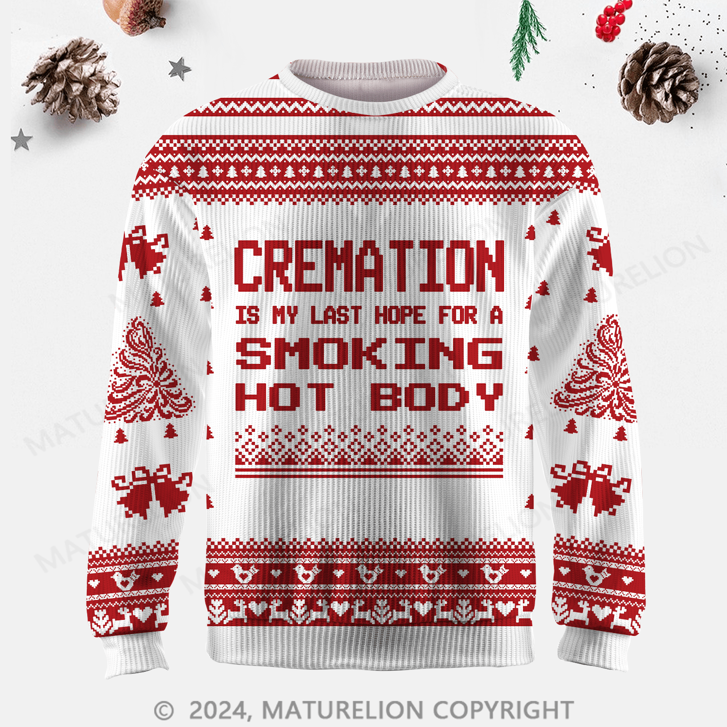 Maturelion Cremation Is My Last Hope For A Smoking Hot Body Sarcastic Ugly Sweater