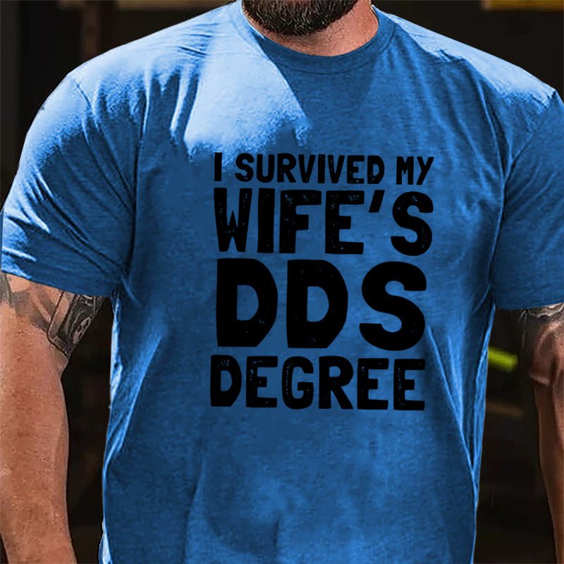 I Survived My Wife's DOS Degree Funny Cotton T-shirt