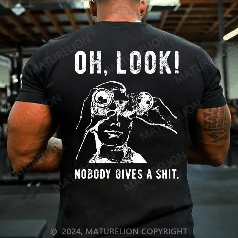 Maturelion OH LOOK! Nobody Gives A Shit Cotton T-shirt