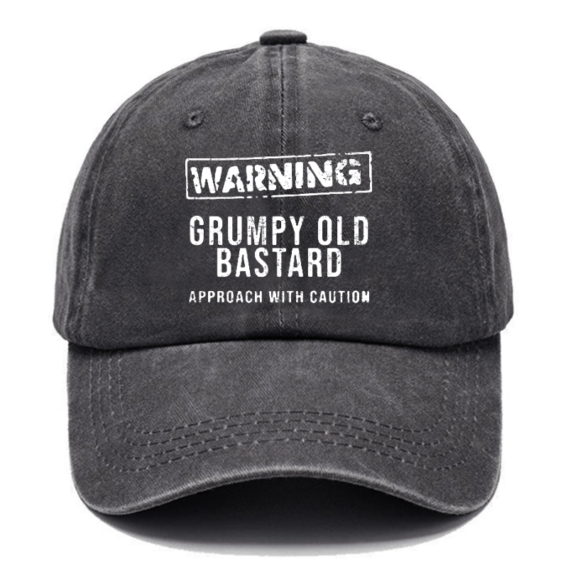 Warning Grumpy Old Bastard Approach With Caution Funny Saying Cap