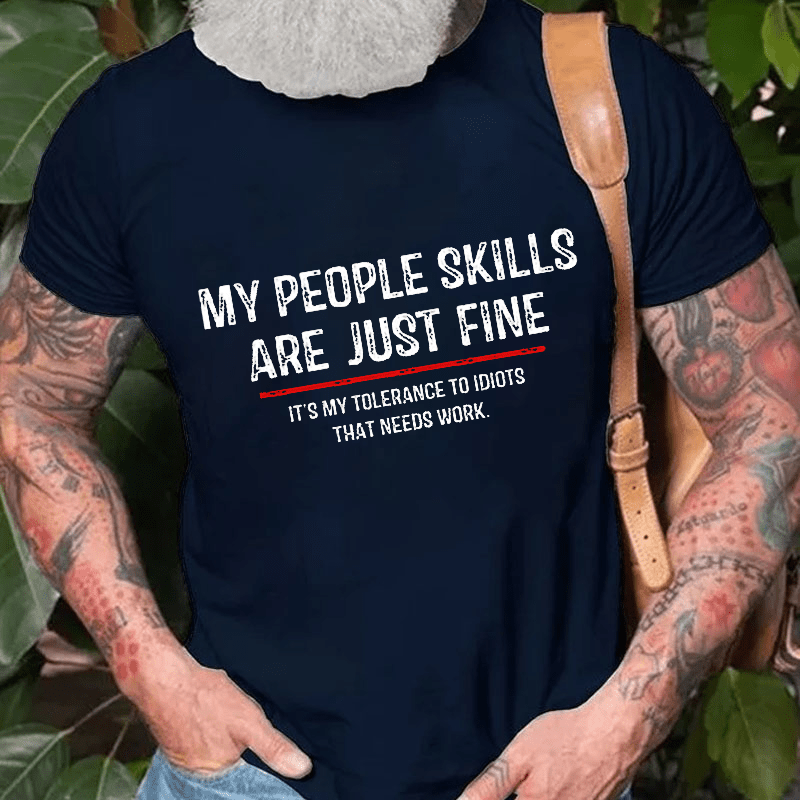 My People Skills Are Just Fine Funny Sarcastic Cotton T-shirt