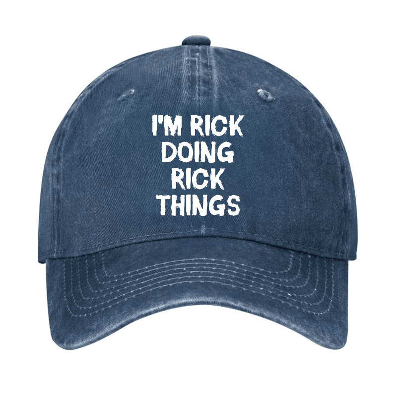 I'm Rick Doing Rick Things Cap