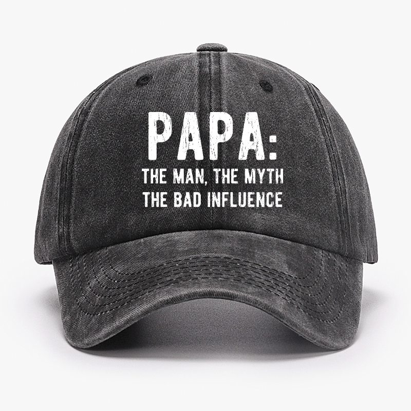 Papa: The Man, The Myth The Bad Influence Cap