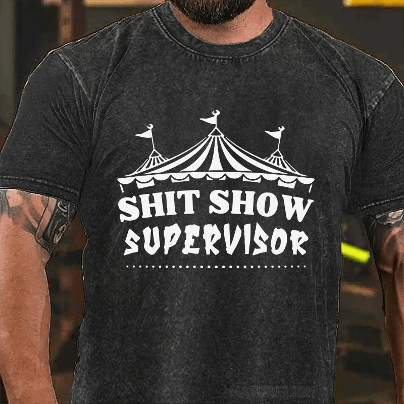 MATURELION SHIT SHOW SUPERVISOR DTG PRINTING WASHED COTTON T-SHIRT