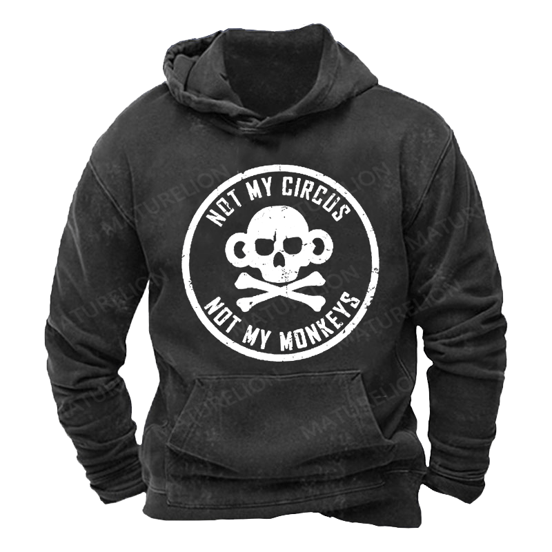 Maturelion Men's Hoodie Not My Circus Not My Monkeys Hoodie