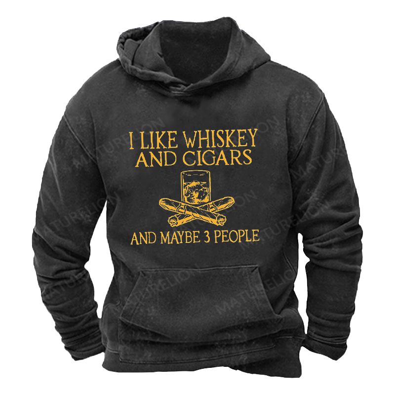 Maturelion Men's Hoodie I like Whiskey And Cigars And Maybe 3 People Hoodie