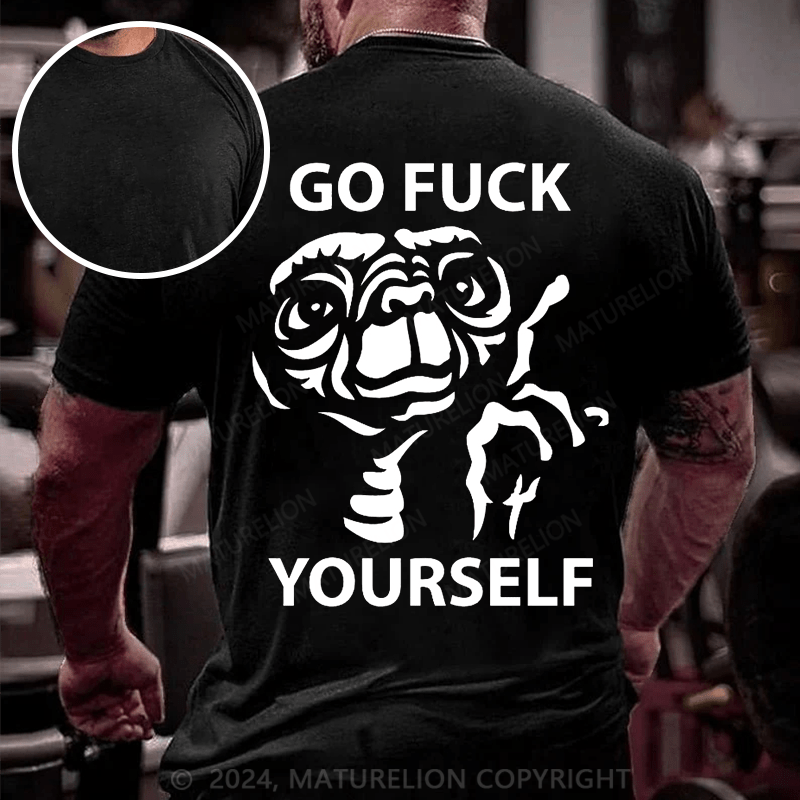 Maturelion T-Shirt Whit Go Fuck Yourself