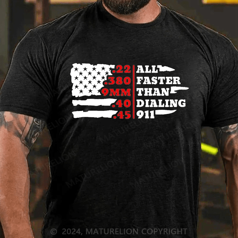 Maturelion all faster than dialing 911 Cotton T-Shirt