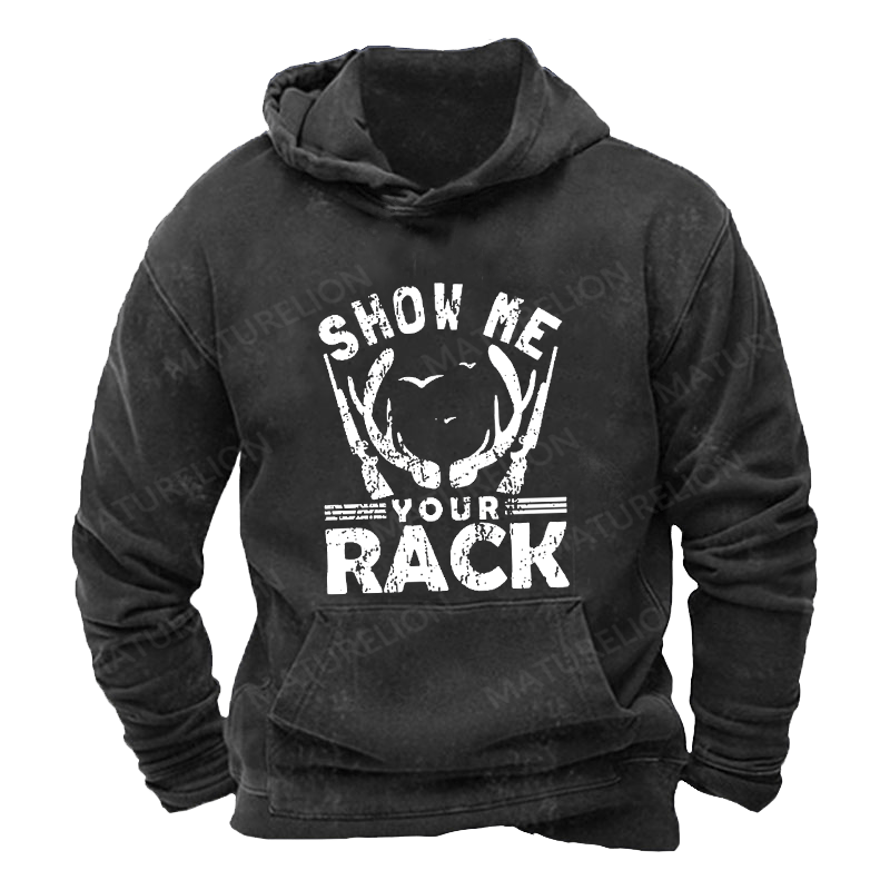 Maturelion Men's Hoodie Show Me Your Rack Hoodie