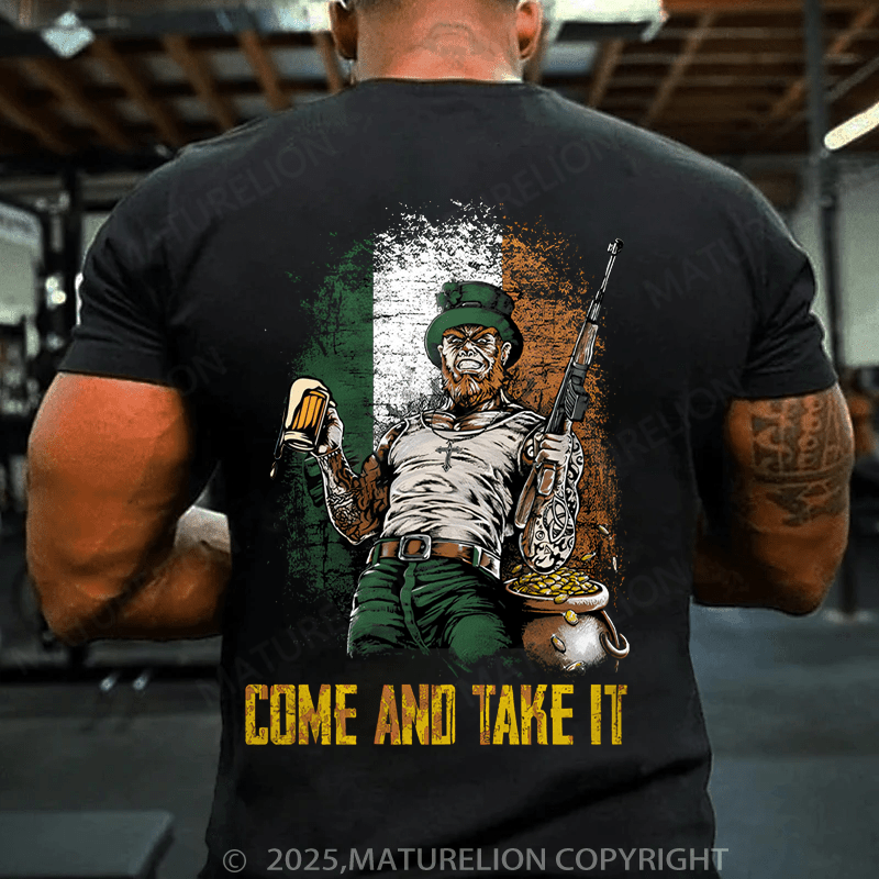 Maturelion St Patrick's T-shirt Irish Come And Take It T-shirt