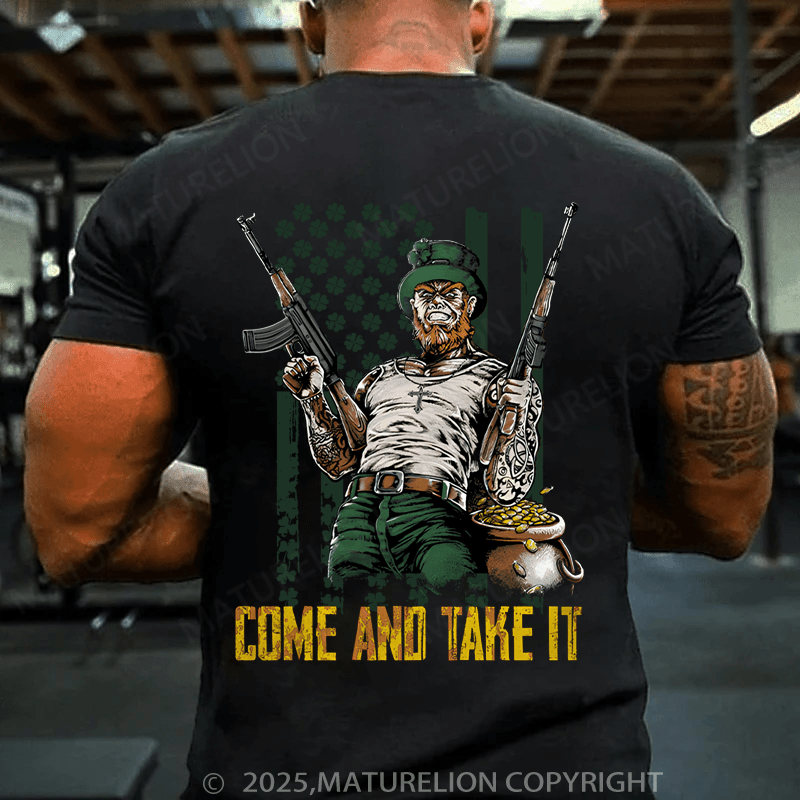 Maturelion St Patrick's T-shirt Irish Come And Take It T-shirt