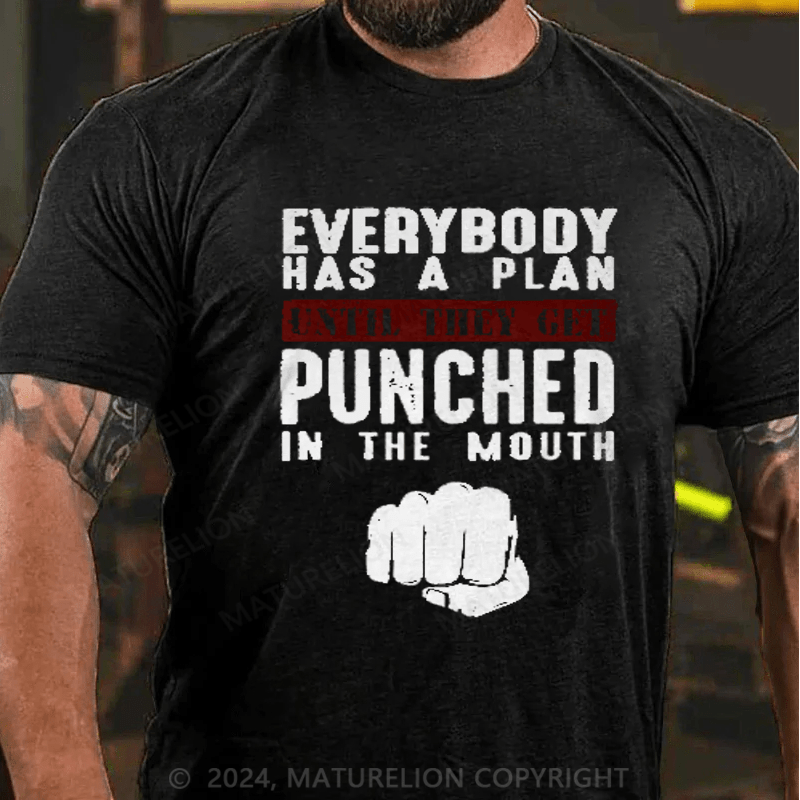 Maturelion Men's T-shirt Everybody Has A Plan Until They Get Punched In The Mouth Cotton T-shirt