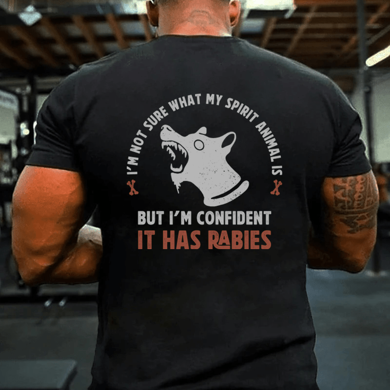 MATURELION I'M NOT SURE WHAT MY SPIRIT ANIMAL IS BUT I'M CONFIDENT IT HAS RABIES COTTON T-SHIRT