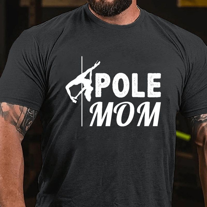 Pole Mom Stripper Pole Dancer Print Cotton T-shirt