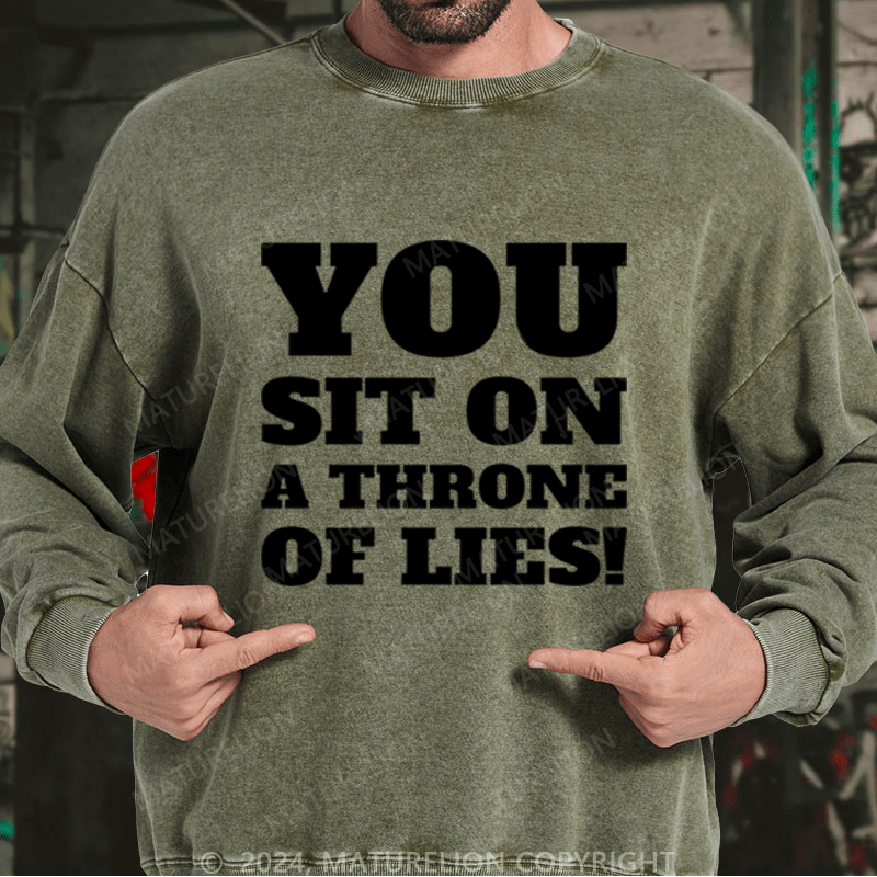 Maturelion Christmas Sweatshirt You Sit on a Throne of Lies DTG Printing Washed sweatshirt