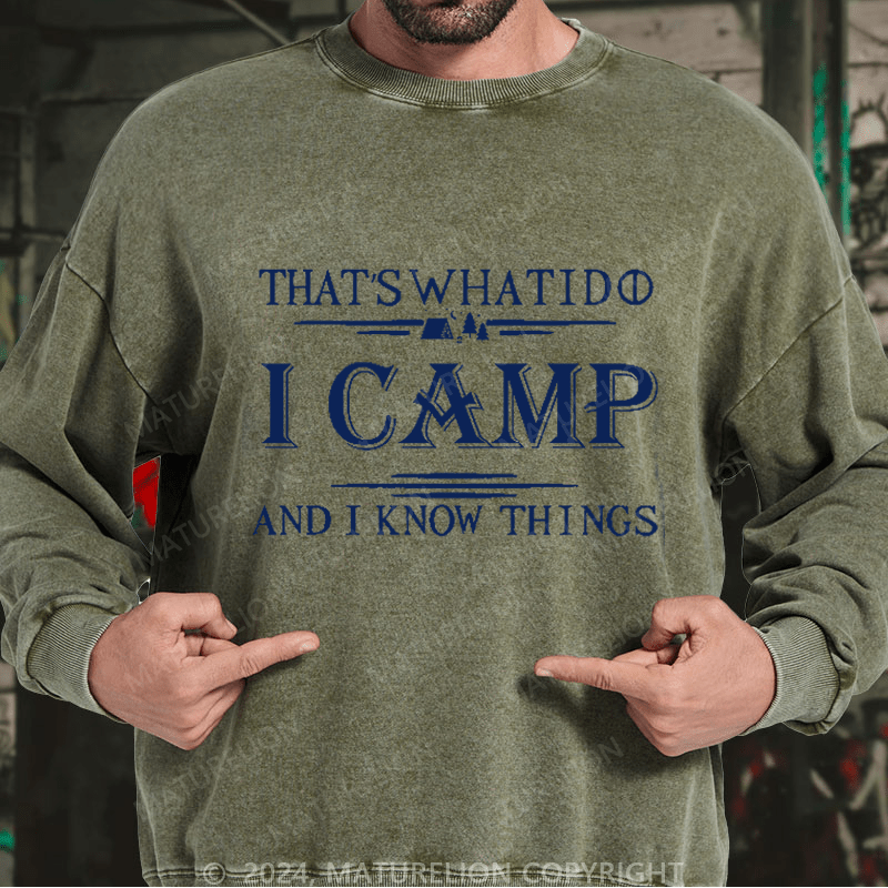 Maturelion Men's Sweatshirt That's What I Do I Camp And I Know Things Sweatshirt