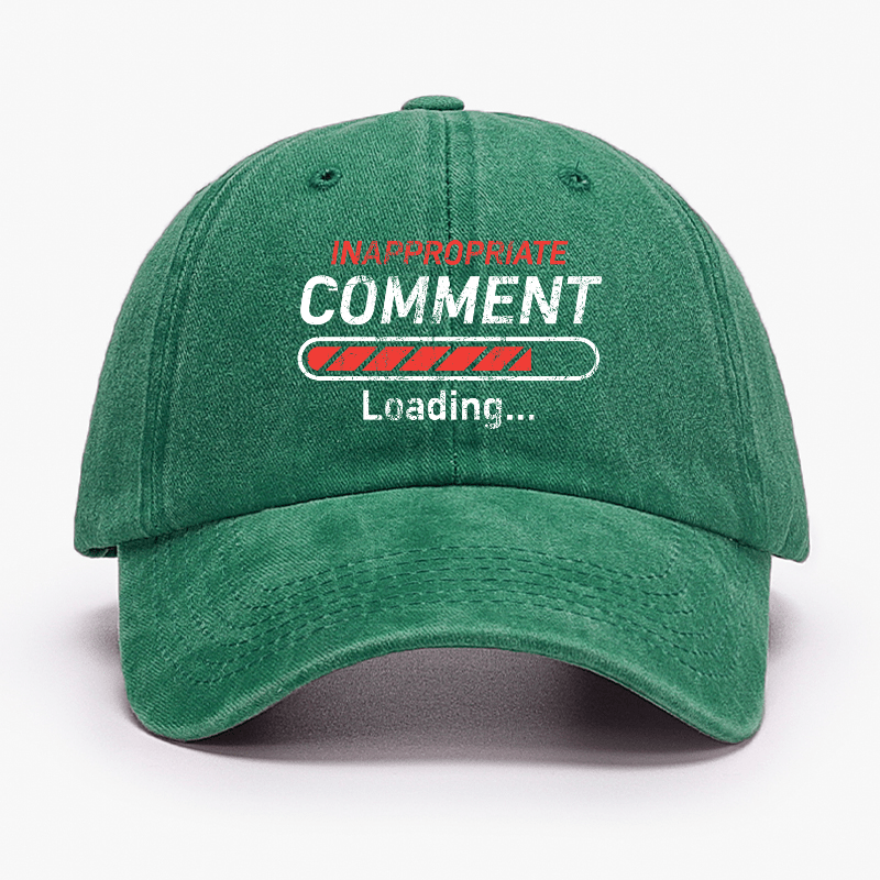 Inappropriate Comment Loading Sarcastic Cap