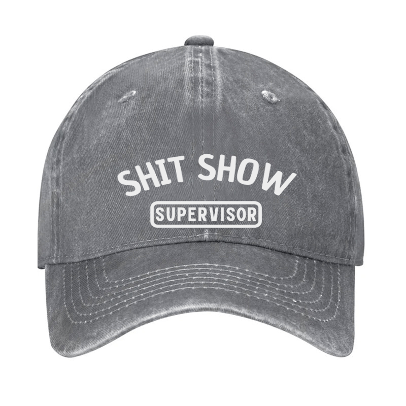 Shit Show Supervisor Funny Cap