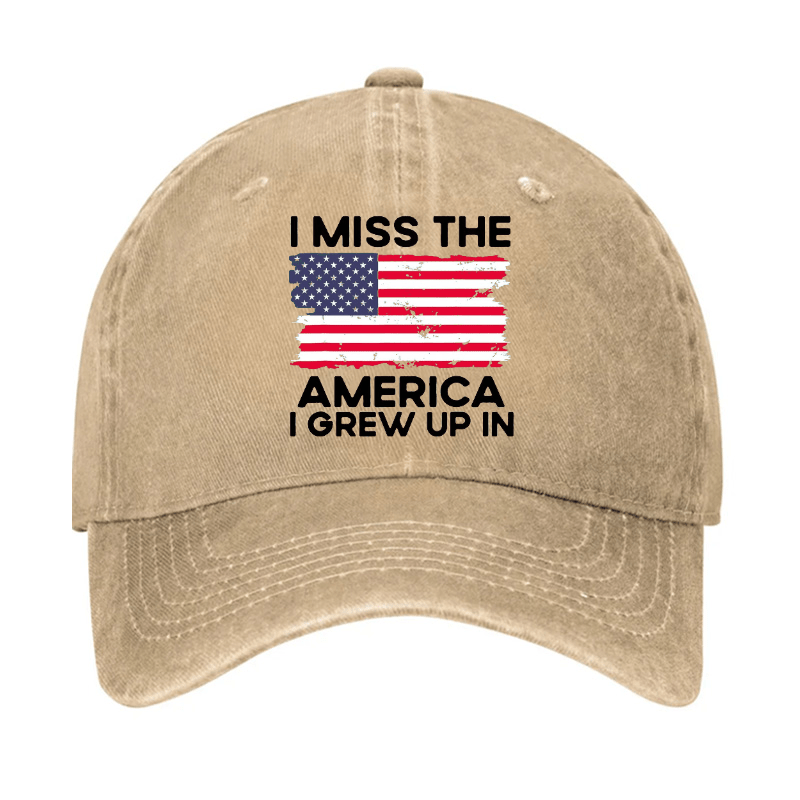 I Miss The America I Grew Up In USA Flag Cap