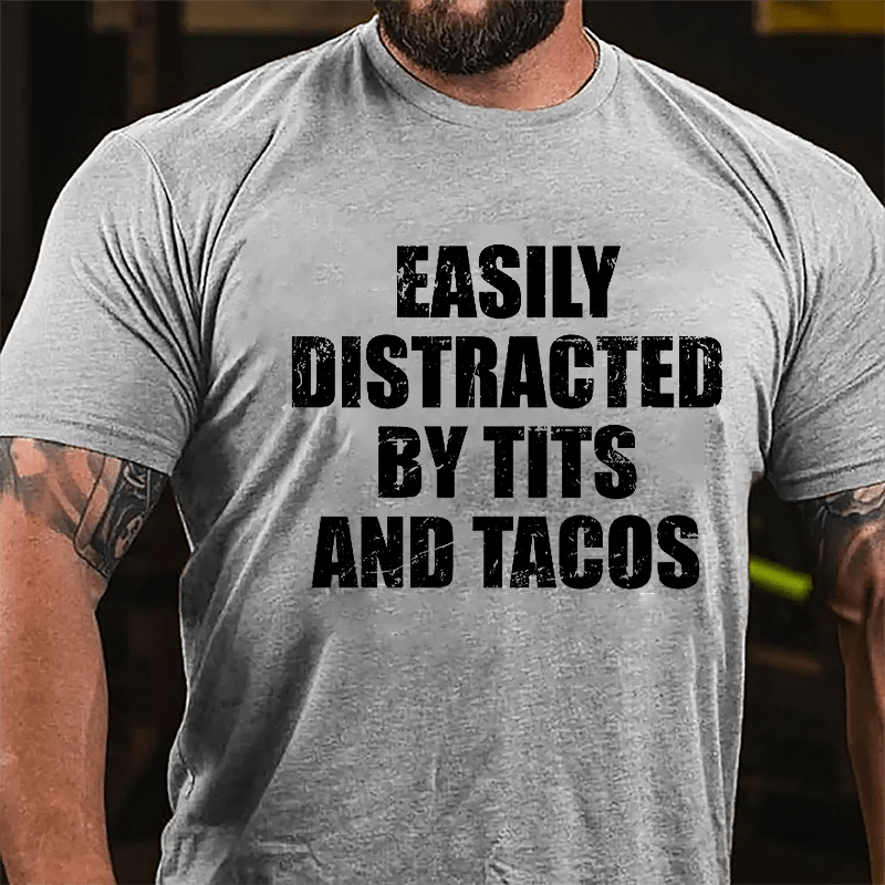 Easily Distracted By Tits And Tacos Men's Cotton T-shirt