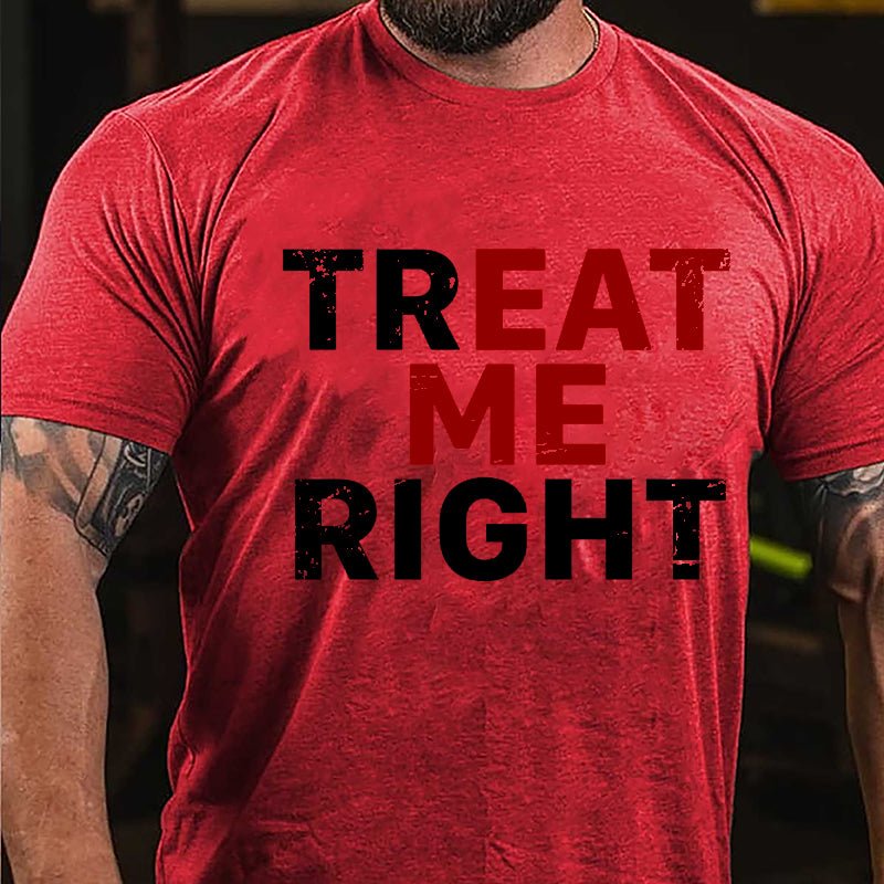 Treat Me / Eat Me Right Cotton T-shirt