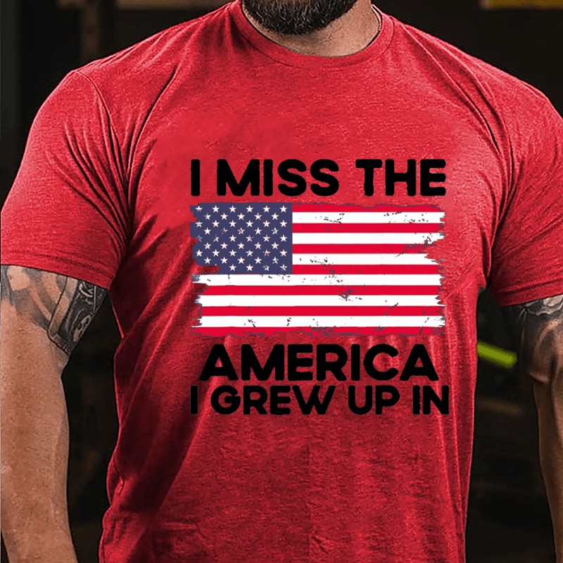 I Miss The America I Grew Up In Cotton T-shirt