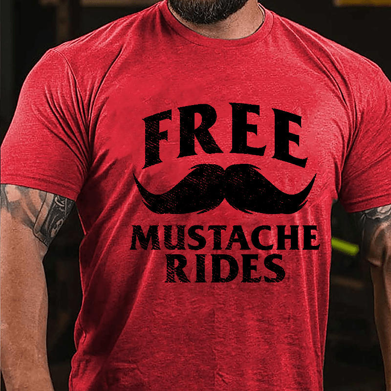 Free Mustache Rides Cotton T-shirt