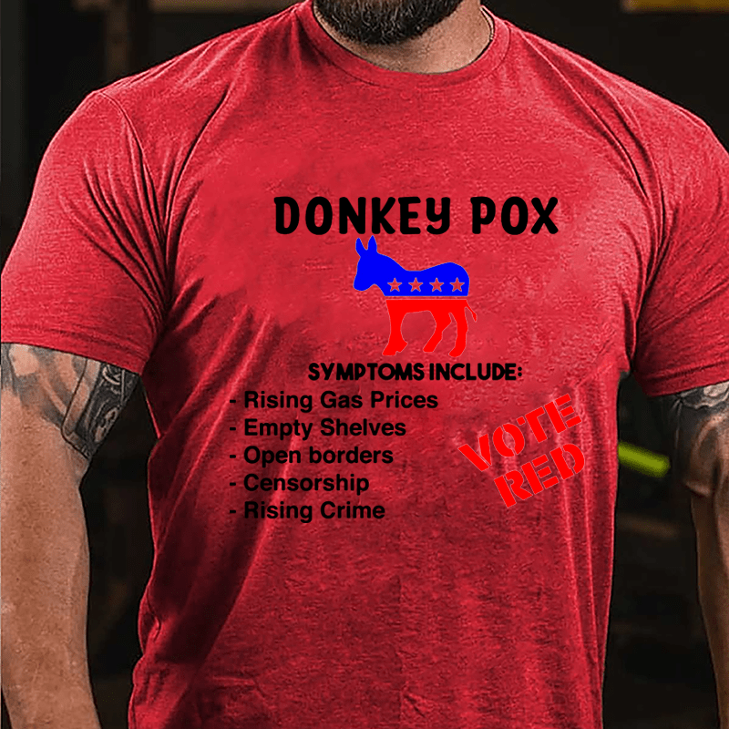 Donkey Pox Symptoms Include Rising Gas Prices Cotton T-shirt