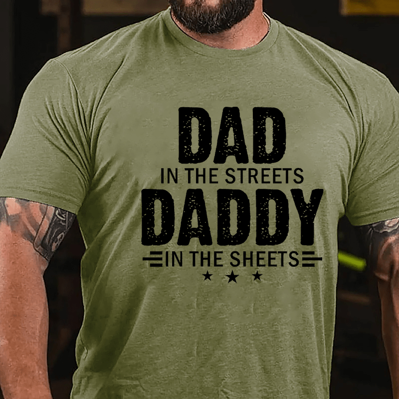 Dad In The Streets Daddy In The Sheets Men's Fun Cotton T-shirt