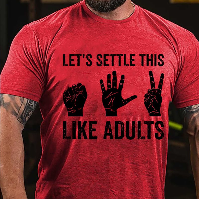 Let's Settle This Like Adults Rock Paper Scissors Cotton T-shirt