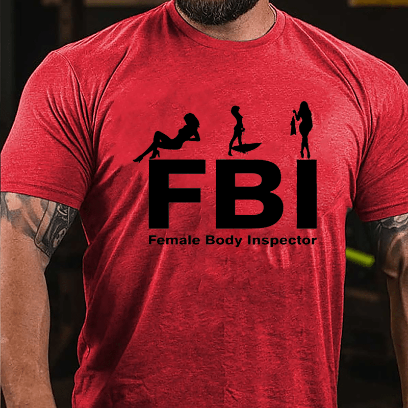 FBI Female Body Inspector Casual Print Cotton T-shirt