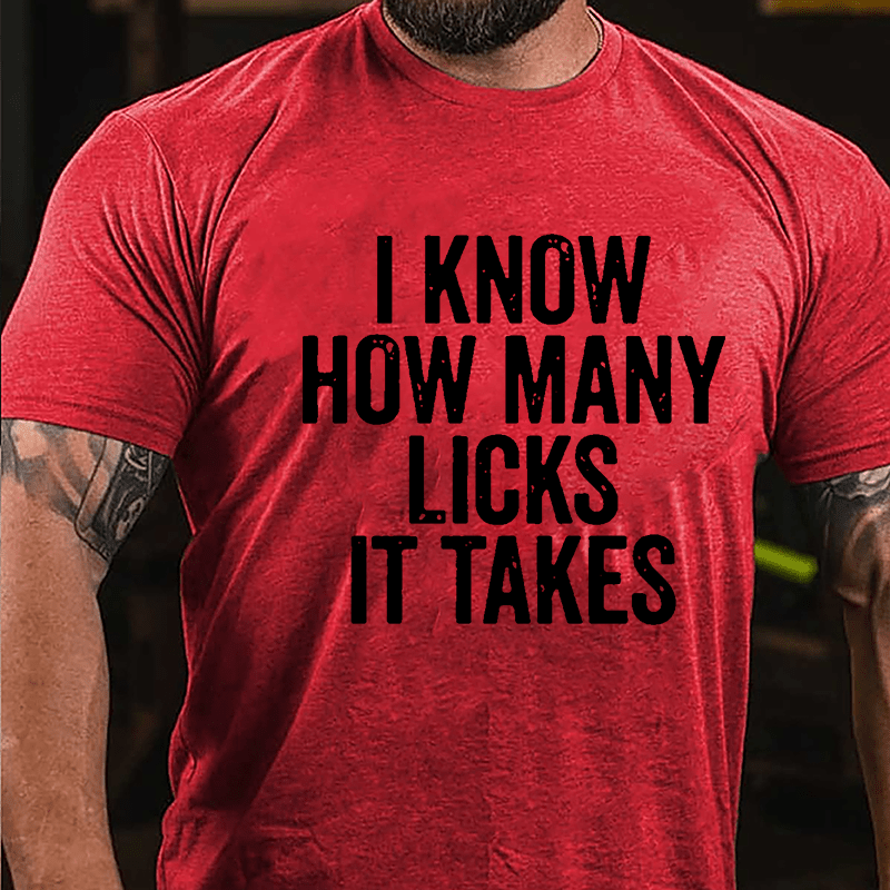 I Know How Many Licks It Takes Cotton T-shirt