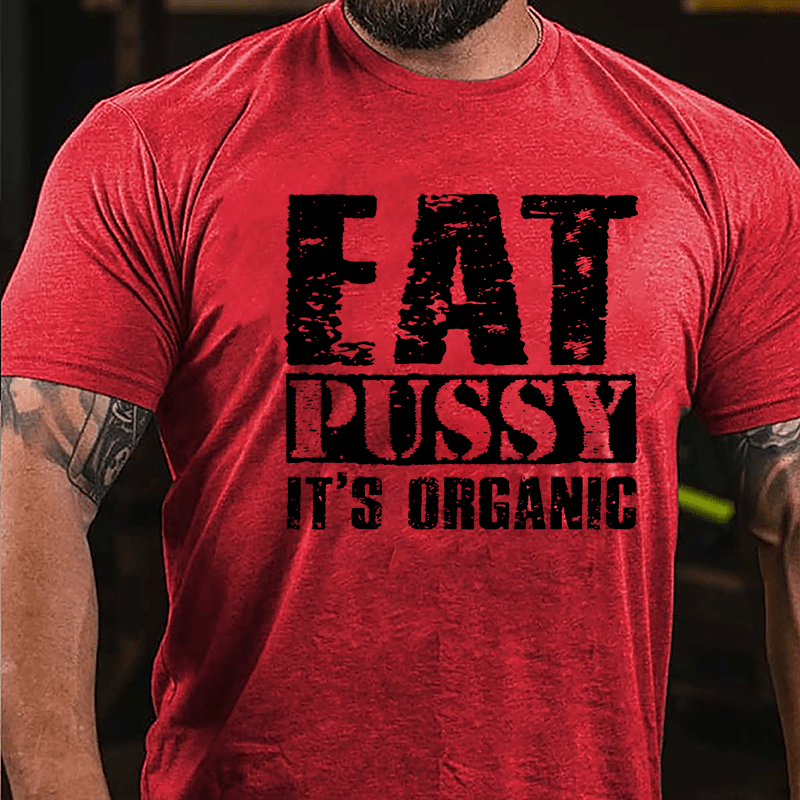 Eat Pussy It's Organic Cotton T-shirt