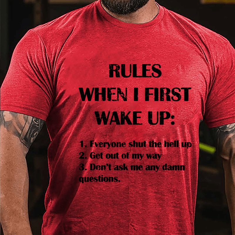 Rules When I First Wake Up Funny Saying Cotton T-shirt